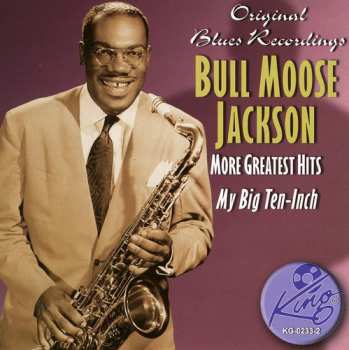 Album Bull Moose Jackson: More Greatest Hits