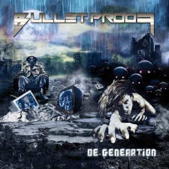 Album Bullet-Proof: De-Generation