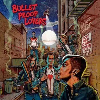 Bullet Proof Lovers