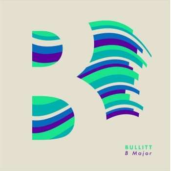 Album Bullitt: B Major