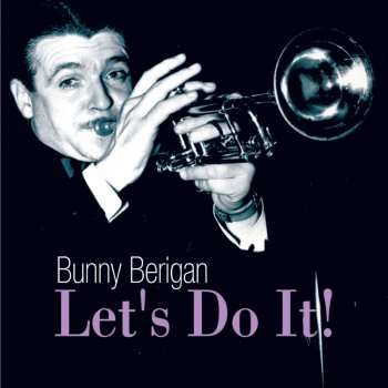 Album Bunny Berigan: Let's Do It