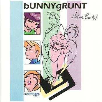 Album Bunnygrunt: Action Pants!