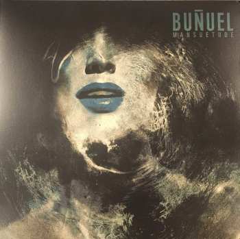 2LP Bunuel: Mansuetude