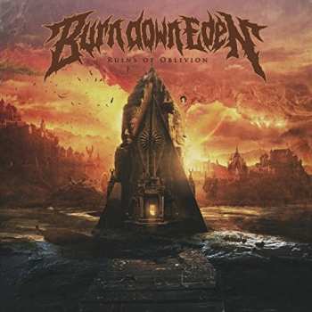 Album Burn Down Eden: Ruins of Oblivion