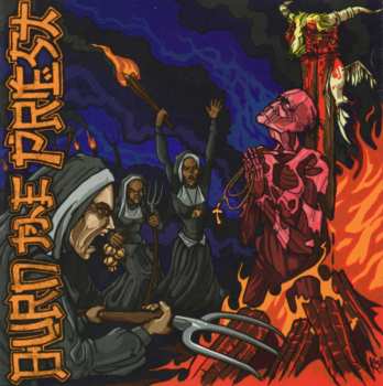 Album Burn The Priest: Burn The Priest