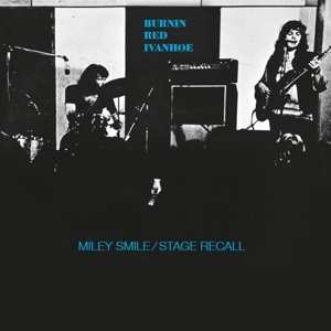 LP Burnin Red Ivanhoe: Miley Smile / Stage Recall