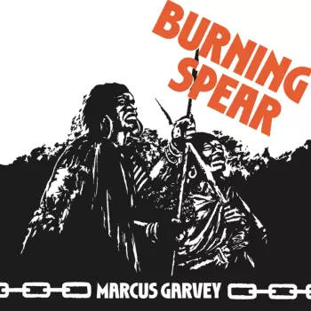 Burning Spear: Marcus Garvey