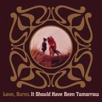 LP Love, Burns: It Should Have Been Tomorrow