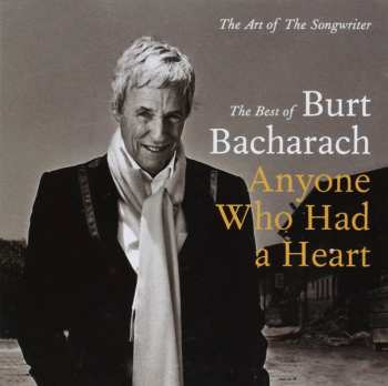 2CD Burt Bacharach: Anyone Who Had A Heart : The Art Of The Songwriter
