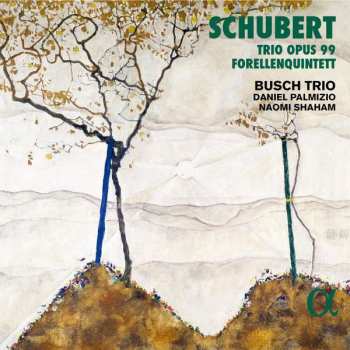 CD Franz Schubert: Trio Opus 99; Forellenquintett