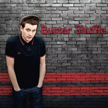 Buster Shuffle: Our Night Out