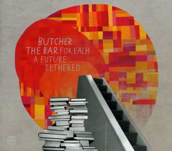 CD Butcher The Bar: For Each A Future Tethered