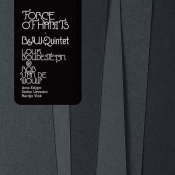 Album B&W Quintet: Force Of Habits