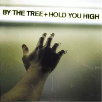 By The Tree: Hold You High