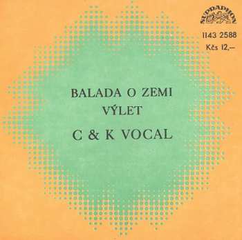 Album C&K Vocal: Balada O Zemi / Výlet