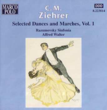 Album Carl Michael Ziehrer: Selected Dances And Marches Vol. 1