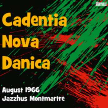 Album Cadentia Nova Danica: August 1966 Jazzhus Montmartre