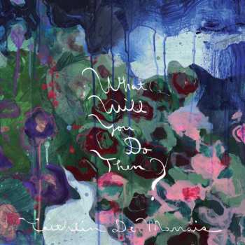 Album Caithlin De Marrais: What Will You Do Then?