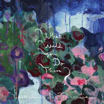 CD Caithlin De Marrais: What Will You Do Then?