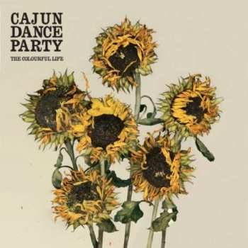 CD Cajun Dance Party: The Colourful Life