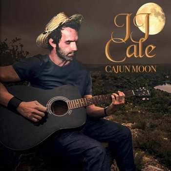 CD J.J. Cale: Cajun Moon