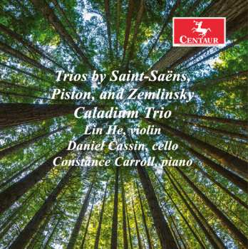 Album Caladium Trio: Trios By Saint-Saëns, Piston, And Zemlinsky