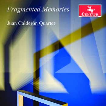Album Calderon,juan / Aguirre,andrea: Fragmented Memories