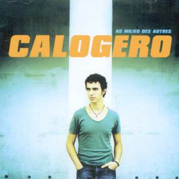 CD Calogero: Au Milieu Des Autres