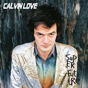 CD Calvin Love: Super Future