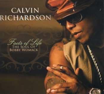 CD Calvin Richardson: Facts Of Life The Soul Of Bobby Womack