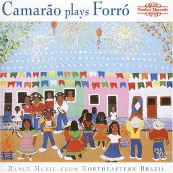 Album Camarão: Camarão Plays Forró (Dance Music From Northeastern Brazil)