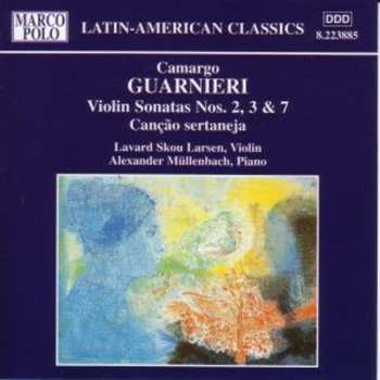CD Mozart Camargo Guarnieri: Violin Sonatas Nos. 2, 3 & 7 / Canção Sertaneja