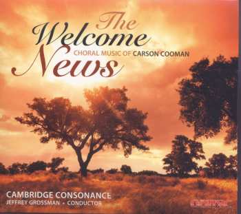 Album Jeffrey Grossman: The Welcome News - Choral Music Of Carson Cooman