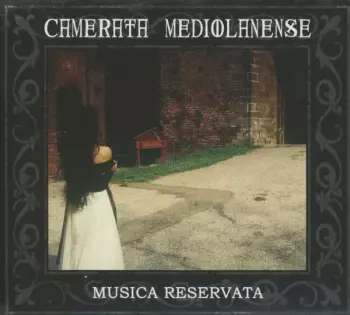 Camerata Mediolanense: Musica Reservata