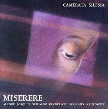 Album Camerata Silesia / Szostak / Allegri / Josquin: Misere