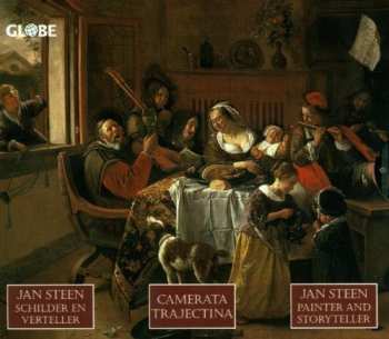 Album Camerata Trajectina: De Muzikale Wereld Van Jan Steen = The Musical World Of Jan Steen