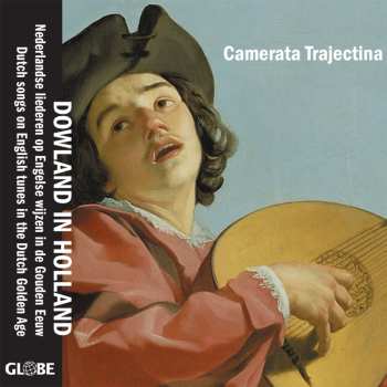 Album Camerata Trajectina: Dowland In Holland