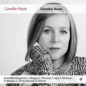 Album Celia Oneto Bensaid: Chamber Music