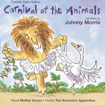 Album Maurice Ravel: Carnival Of The Animals, Mother Goose, The Sorcerer's Apprentice