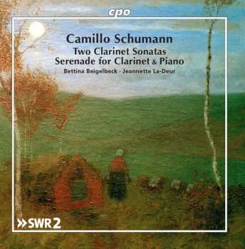 CD Camillo Schumann: Two Clarinet Sonatas - Serenade For Clarinet & Piano