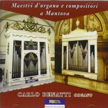 Album Campiani / Benatti,carlo: Maestri D'organo E Compositori A Mantova