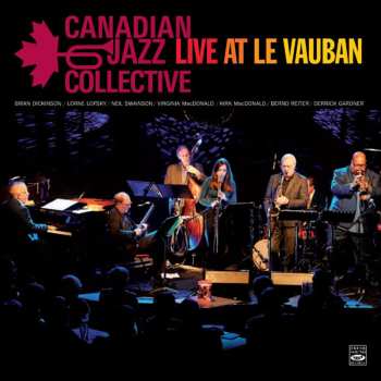 Album Canadian Jazz Collective: Live At Le Vauban