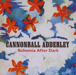 CD Cannonball Adderley: Bohemia After Dark
