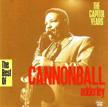 CD Cannonball Adderley: The Best Of Cannonball Adderley - The Capitol Years