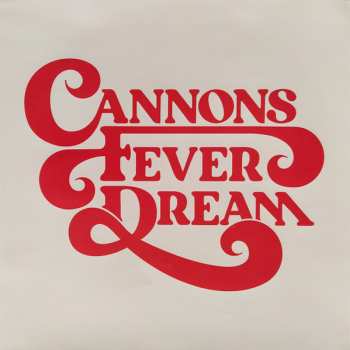 LP Cannons: Fever Dream