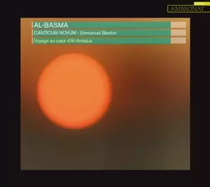 Canticum Novum: Al-Basma - Voyage au coeur d'Al-Andalus