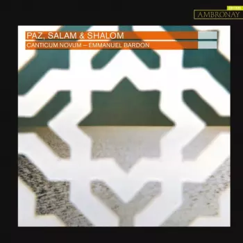 Canticum Novum: Paz, Salam & Shalom
