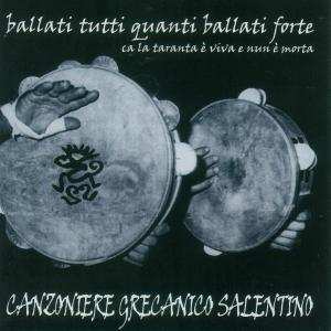 CD Canzoniere Grecanico Salentino: Ballati Tutti Quanti Ballati Forte