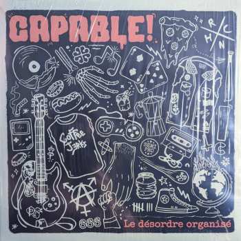 LP Capable!: Le Désordre Organisé  LTD