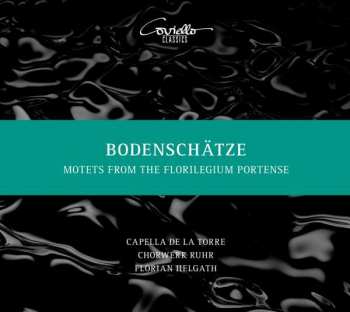 Album ChorWerk Ruhr: Bodenschätze - Motets From The Florilegium Portense